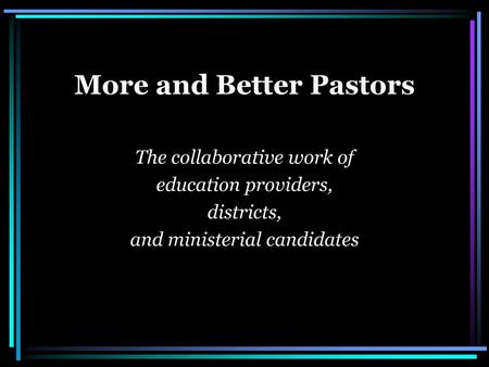 More and Better Pastors