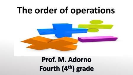 The order of operations