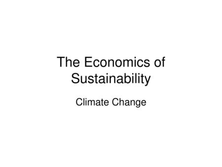 The Economics of Sustainability