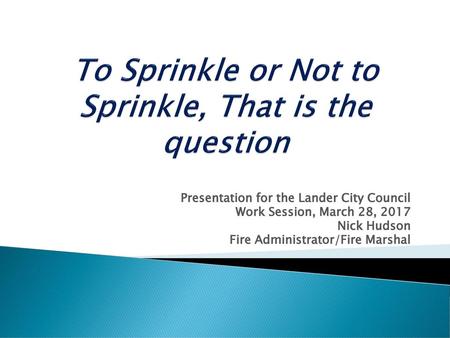 To Sprinkle or Not to Sprinkle, That is the question