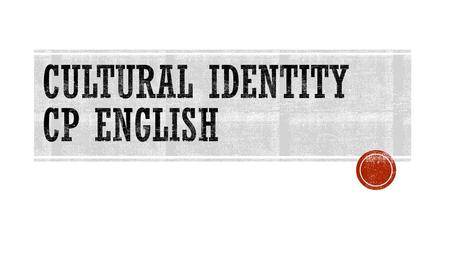 Cultural Identity CP English