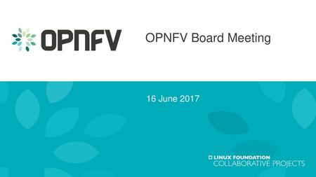 OPNFV Board Meeting 16 June 2017.