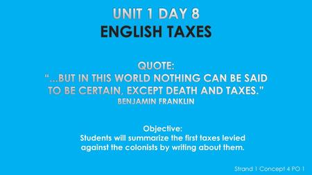 Unit 1 Day 8 English Taxes Quote: “