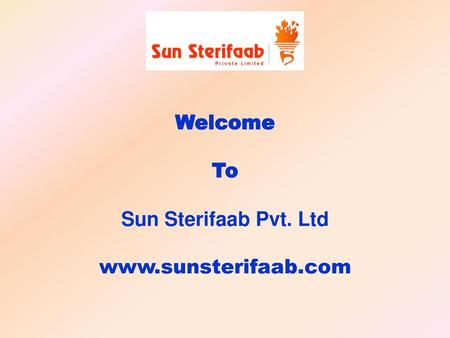 Welcome To Sun Sterifaab Pvt. Ltd www.sunsterifaab.com.