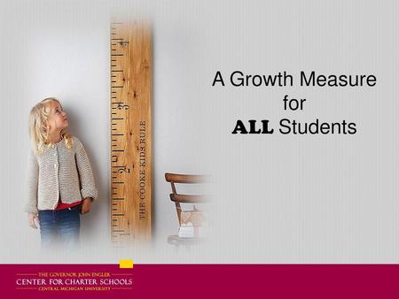 A Growth Measure for ALL Students.