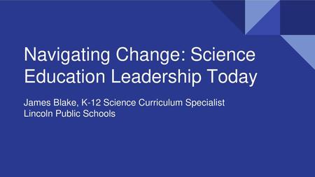 Navigating Change: Science Education Leadership Today