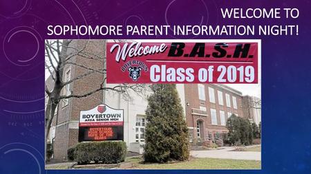 Welcome to Sophomore parent information night!