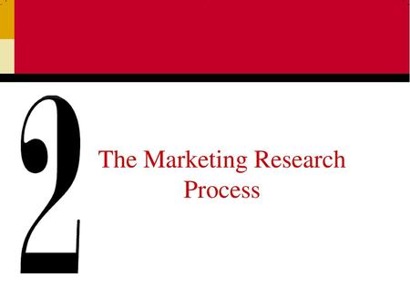 The Marketing Research Process