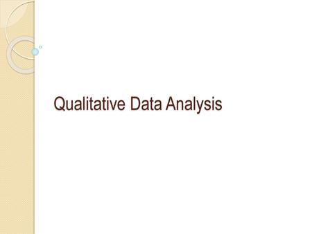 Qualitative Data Analysis