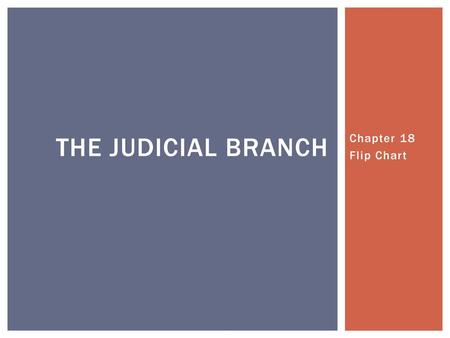 The Judicial branch Chapter 18 Flip Chart.