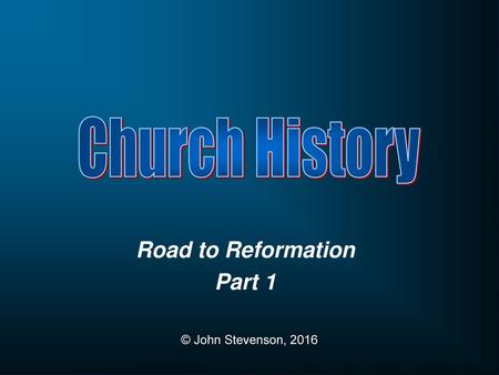 Road to Reformation Part 1