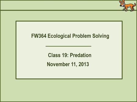 FW364 Ecological Problem Solving