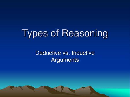 Deductive vs. Inductive Arguments