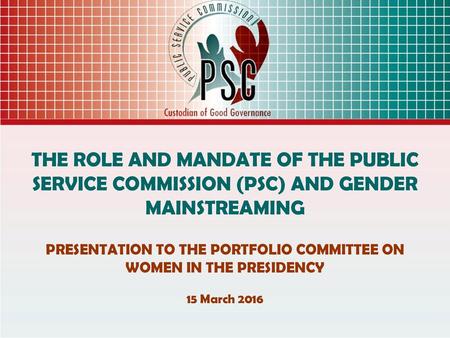 PRESENTATION TO THE PORTFOLIO COMMITTEE ON WOMEN IN THE PRESIDENCY