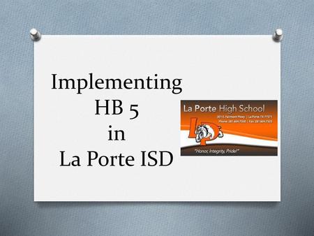 Implementing HB 5 in La Porte ISD