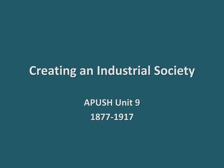 Creating an Industrial Society