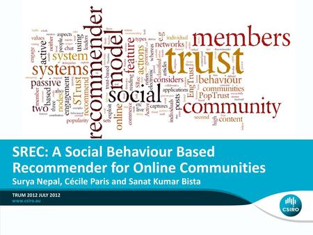 SREC: A Social Behaviour Based Recommender for Online Communities