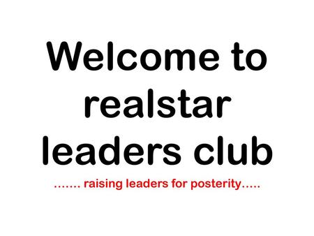 Welcome to realstar leaders club