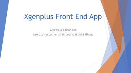 Android & iPhone App Users can access  through Android & iPhone