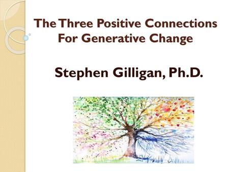 The Three Positive Connections For Generative Change