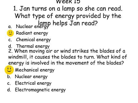 Week Jan turns on a lamp so she can read