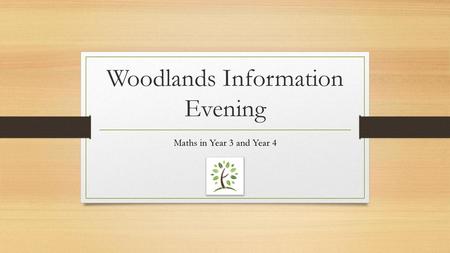 Woodlands Information Evening