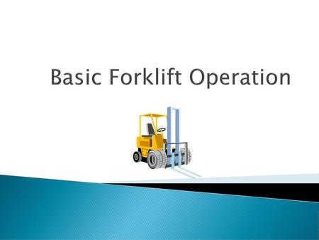 Basic Forklift Operation