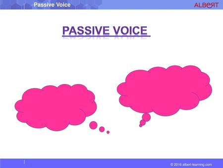 Passive Voice.