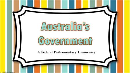 A Federal Parliamentary Democracy