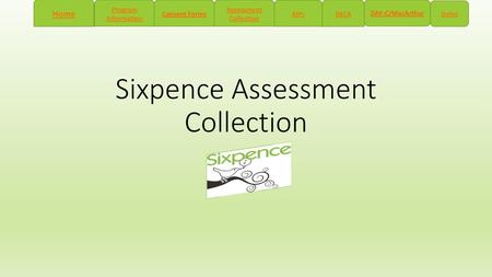 Sixpence Assessment Collection