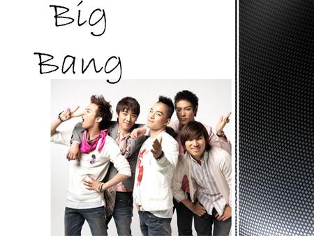 Big Bang.