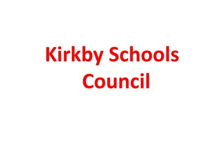 Kirkby Schools Council