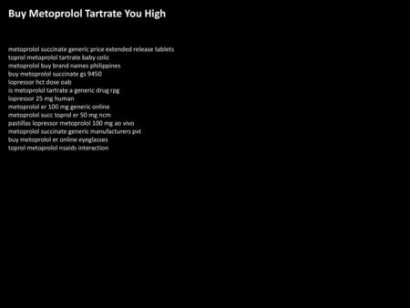 Buy Metoprolol Tartrate You High