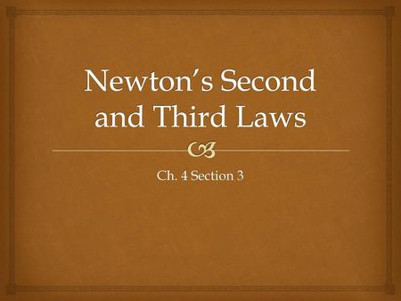 Newton’s Second and Third Laws