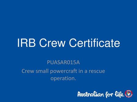 PUASAR015A Crew small powercraft in a rescue operation.