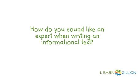 LearnZillion Notes: --This is your hook. Start with a question to draw the student in. We want that student saying, “huh, how do you do X?” Try to be specific.