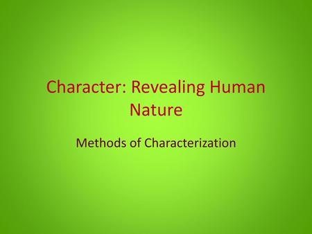 Character: Revealing Human Nature