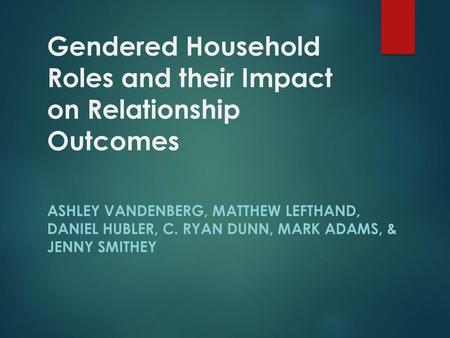 Gendered Household Roles and their Impact on Relationship Outcomes