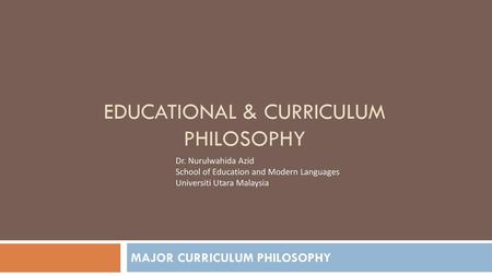 EDUCATIONAL & CURRICULUM Philosophy