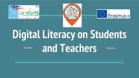 Digital Literacy on Students and Teachers