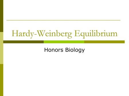 Hardy-Weinberg Equilibrium