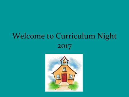 Welcome to Curriculum Night 2017