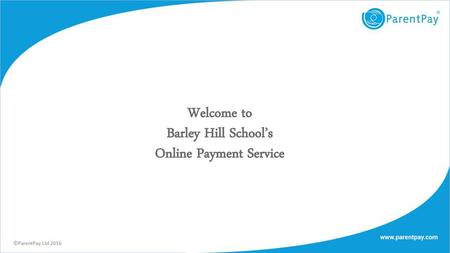 Welcome to Barley Hill School’s Online Payment Service