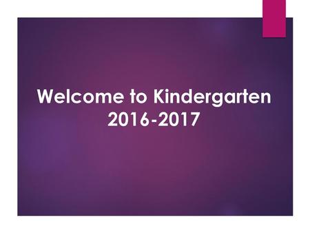 Welcome to Kindergarten