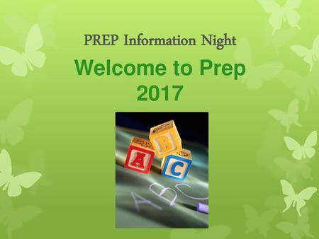 PREP Information Night Welcome to Prep 2017