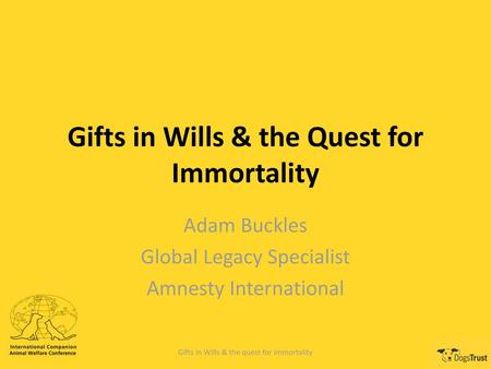 Gifts in Wills & the Quest for Immortality