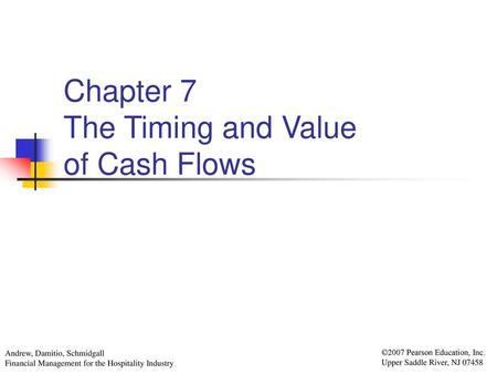 Chapter 7 The Timing and Value of Cash Flows.