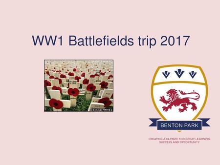 WW1 Battlefields trip 2017 Welcome!.