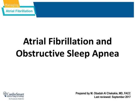 Atrial Fibrillation and Obstructive Sleep Apnea