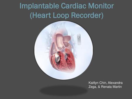 Implantable Cardiac Monitor (Heart Loop Recorder)